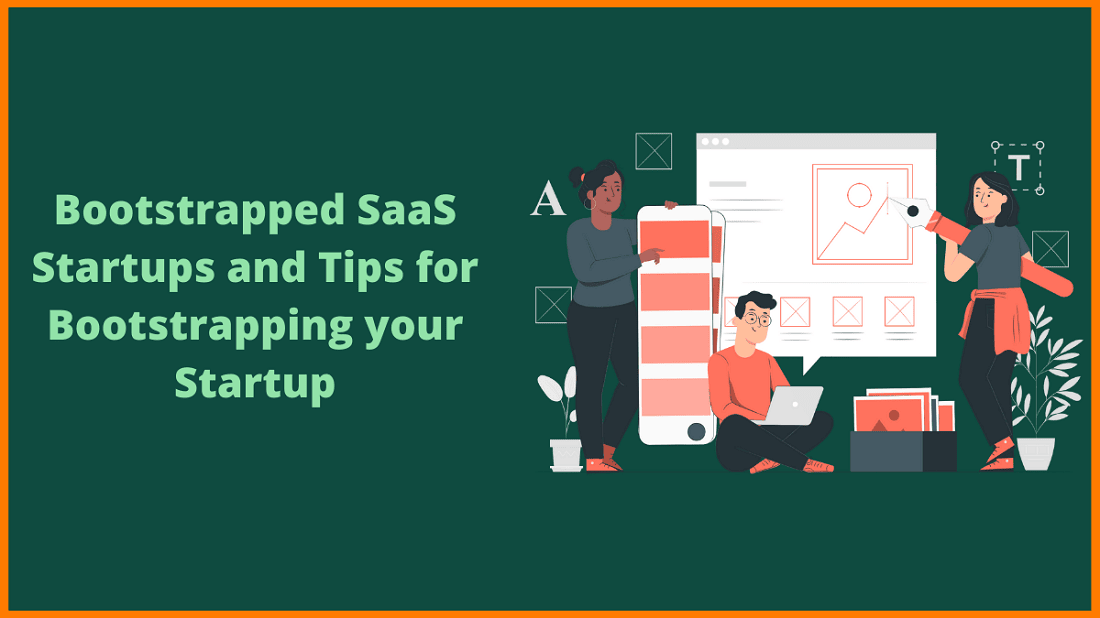 7 Reasons Why Bootstrapping Your SaaS is a Great Idea
